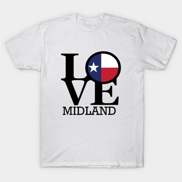 LOVE Midland Texas T-Shirt by homebornlove